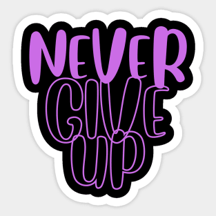 Never Give Up Sticker